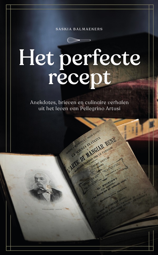 het-perfecte-recept-pellegrino-artusi Nieuw boek: ‘Het perfecte recept’ – over Pellegrino Artusi
