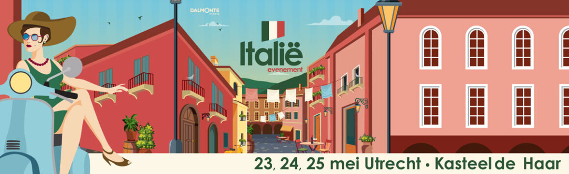 Italie Evenement 2025 23-25 mei: Italië Evenement – Kasteel De Haar, Haarzuilens