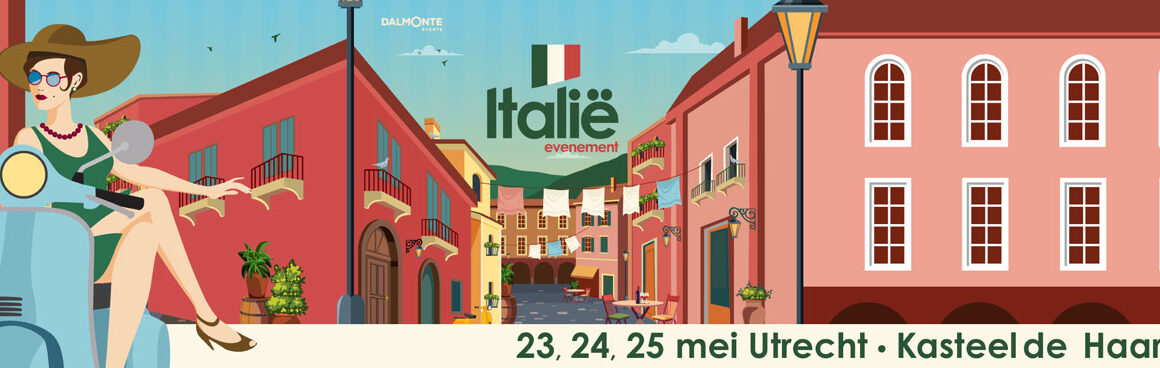 Italie Evenement 2025 23-25 mei: Italië Evenement – Kasteel De Haar, Haarzuilens