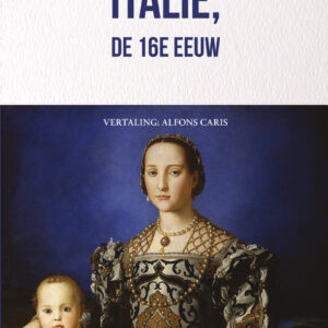 voorkant 16e eeuw Boek ‘Italië, de 16e eeuw’ (vertaling Alfons Caris) verschenen