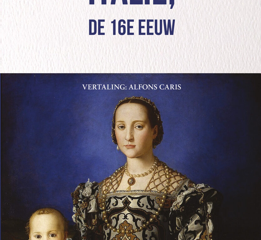 voorkant 16e eeuw Boek ‘Italië, de 16e eeuw’ (vertaling Alfons Caris) verschenen